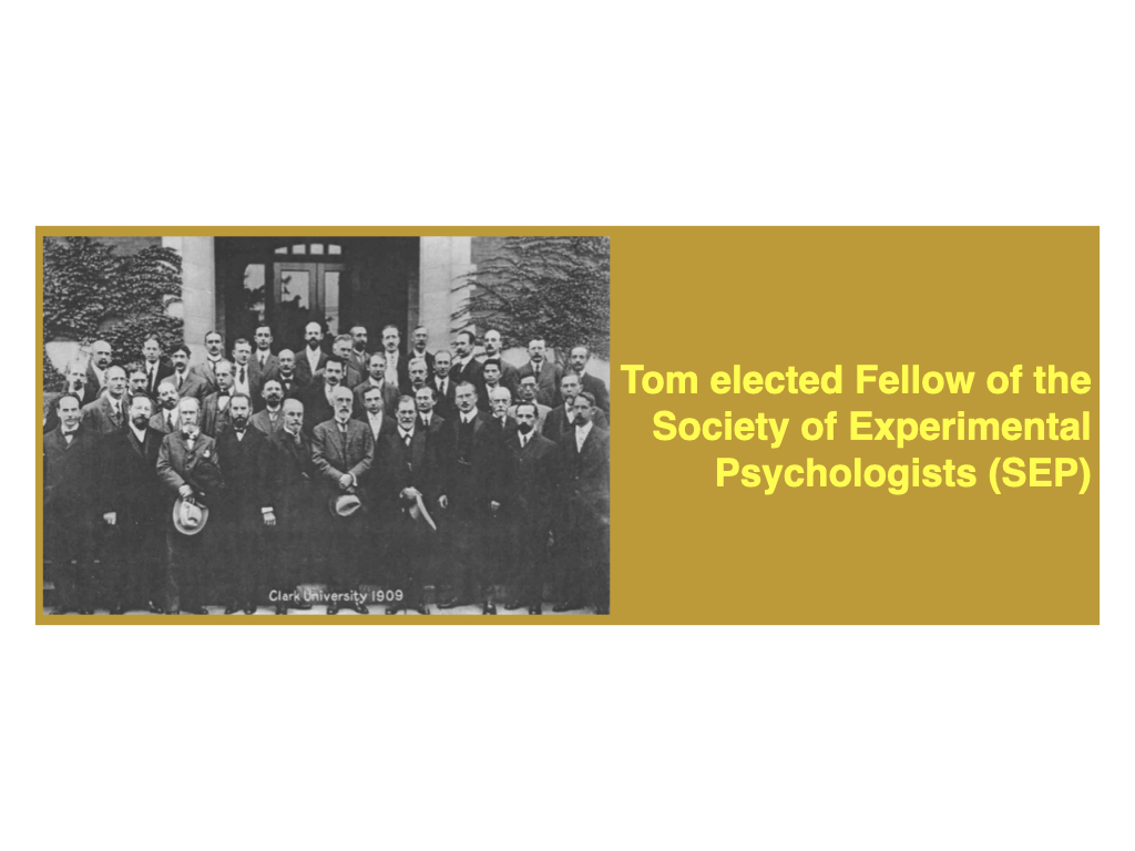 Tom Elected Fellow of the Society of Experimental Psychologists (SEP)